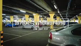 DJI Pocket 2 VS Huawei P40Pro low light test (4k 30fps auto settings)