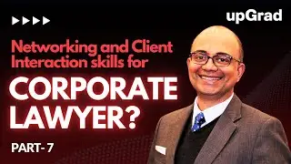 Soft Skills for Corporate Lawyers Part 7: Networking & Client Interaction Skills for Lawyers