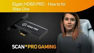 How to set up Elgato HD60 Pro for streaming with Xbox One X, Xbox One and Xbox 360
