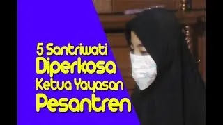 5 Santriwati Diperkosa Oleh Ketua Yayasan Pondok Pesantren Di Bandung Jawa Barat