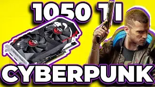 GTX 1050 Ti + I5 9400F | Cyberpunk 2077 - 1080p, 720p