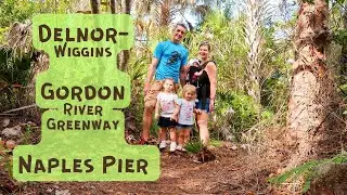 DELNOR-WIGGINS PASS STATE PARK // GORDON RIVER GREENWAY PARK // NAPLES PIER // 2022