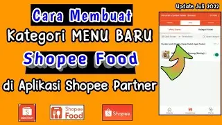 Cara Membuat Kategori di Shopee Food 2022 || Cara Pasang Kategori Menu Shopee Food di Shopee Partner