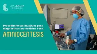 Procedimientos invasivos para diagnóstico en Medicina Fetal: Amniocentesis