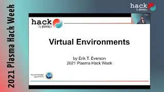 Virtual Environments | 2021 Plasma Hack Week