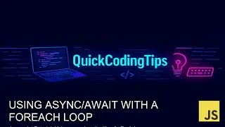 Javascript Tutorial: Using async/await with a forEach loop
