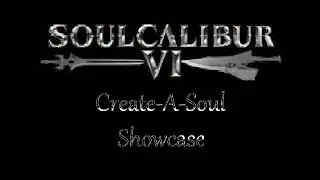 SoulCalibur 6= Create A Soul Showcase 5