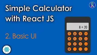 2 - Calculator Application in React - Basic UI Setup - Learn React Fast