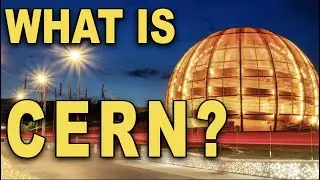 What is CERN?