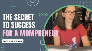 The Secret To Success For A Momtrepreneur
