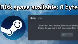 Fix Steam Error - You do not have enough disk space available to run the game