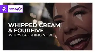 WHIPPED CREAM & Fourfive - Who's Laughing Now [Monstercat Official Music Video]