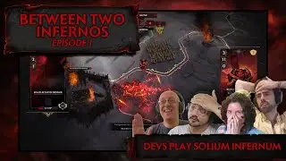 Between Two Infernos (Episode 1) - Developers Face Off in Solium Infernum