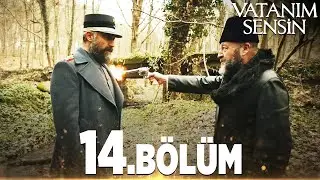 Vatanım Sensin 14. Bölüm - Full Bölüm