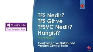 TFS Nedir? TFS Git Nedir? TFSVC Nedir? Hangisi?