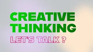 Creative Thinking  : Let's talk. Talatum Creatives #creativethinking