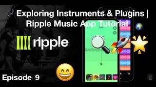🎶 Exploring Instruments & Plugins | Ripple Music App Tutorial