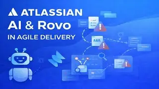 Atlassian AI & Rovo in Agile Delivery | Practical Demo with Jira & Confluence