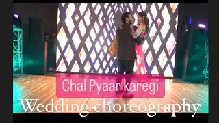 Chal Pyaar Karegi| Couple Dance| Wedding & Sangeet Choreography|2022 Bollywood cover| first dance