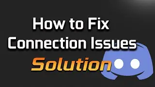 How to Fix Discord Connecting Problem in Windows 11