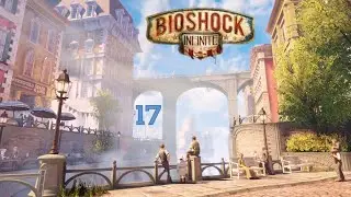 Привидение Снова Отхватило ★ BioShock Infinite (#17)