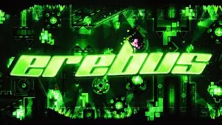 EREBUS COMPLETE - Geometry Dash 