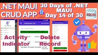 STEP 17.CRUD Employees APP in  .NET MAUI .NET 7.0|Activity Indicator ||MVVM||SQLITE||DELETE||Part 14