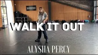 WALK IT OUT - UNK | ALYSHA PERCY CHOREOGRAPHY