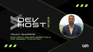 Exploring DevOps Essentials for Modern Innovation - Arjun Suvarna | DevHost 2023 - Talk 2