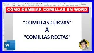 Cómo CAMBIAR COMILLAS CURVAS a COMILLAS RECTAS en WORD