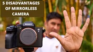 5 DISADVANTAGES OF MIRRORLESS CAMERA