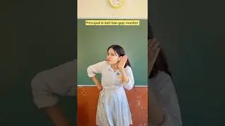 Principal ki beti bani monitor 😂 