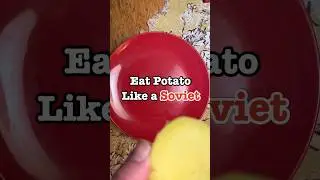 Eat Potato Like a Soviet #crazyrussiandad #potato #ussr #russia #russian #russianfood #sovietunion