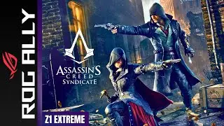 Assassins Creed Syndicate | Asus Rog Ally | Z1 Extreme | 16GB Ram
