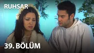 Ruhsar 39. Bölüm - Full Bölüm