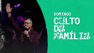 Domingo  -  Culto da Família 18h30  |  28.07.2024  -  Pr. Cesar Graciani