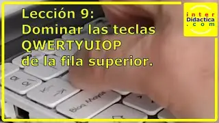 Lección 9: Dominar las teclas QWERTYUIOP de la fila superior. Curso de Mecanografía.