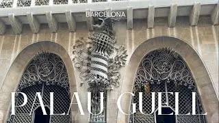 A Walk Through Palau Guell - Barcelona