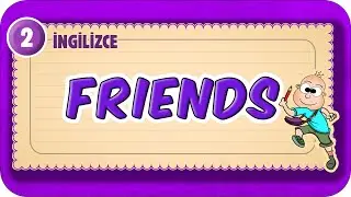 Friends 📚 2.Sınıf İngilizce 