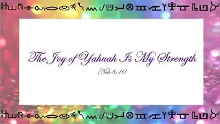 The Joy of YHUH is My Strength!