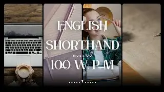 ENGLISH SHORTHAND 100 w.p.m / Dictation Part 3