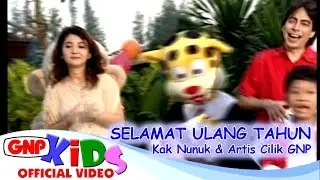 Lagu Selamat Ulang Tahun & Panjang Umurnya - Kak Nunuk Artis Cilik GNP