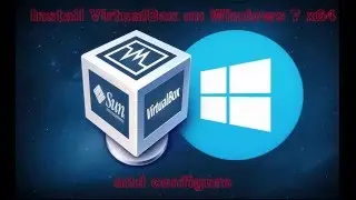 Install and configure VirtualBox on Windows 7 x64