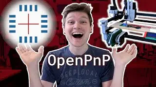 Getting Going with OpenPnP!