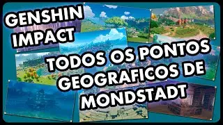 Genshin Impact - Todos os Pontos Geográficos de Mondstadt