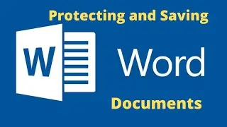 Microsoft Word Protecting and Saving Documents