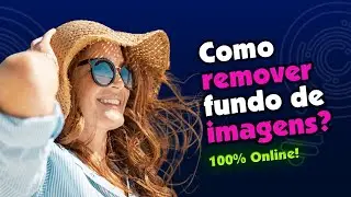 Como remover fundo de imagens online. Rápido e Grátis!