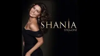 You're Still The One    -   Shania Twain