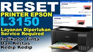 RESET EPSON L3150 LAYANAN DIPERLUKAN / SERVICE REQUIRED