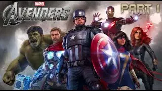 MARVEL'S AVENGERS Gameplay Walkthrough | Part 1 - The Avengers| No Commentary